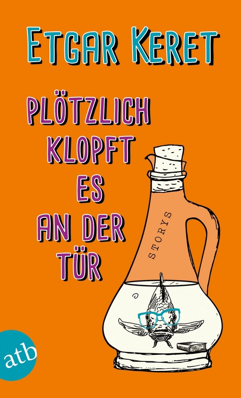 Plötzlich klopft es an der Tür - Etgar Keret