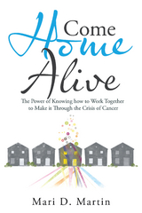 Come Home Alive -  Mari D. Martin