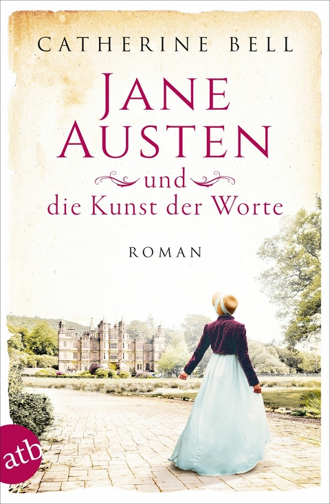 Jane Austen und die Kunst der Worte -  Catherine Bell