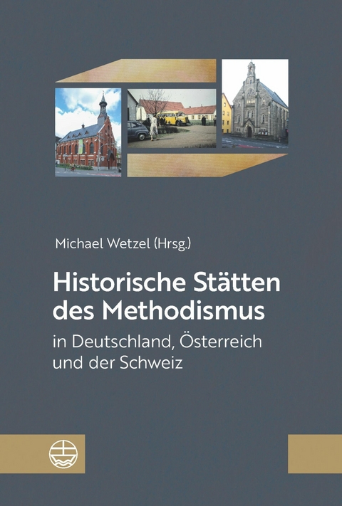 Historische Stätten des Methodismus in Deutschland, Österreich und der Schweiz - 