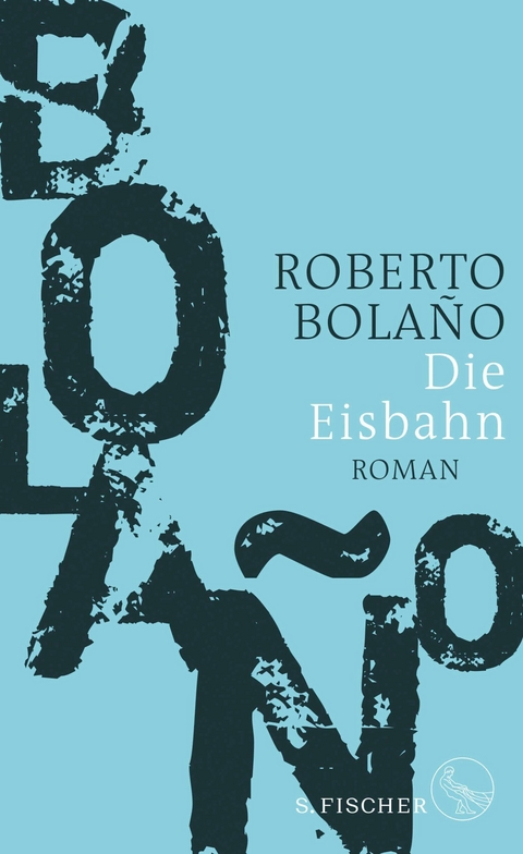 Die Eisbahn -  Roberto Bolaño