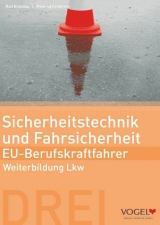 Sicherheitstechnik und Fahrsicherheit - EU Berufskraftfahrer - Manfred Fehlmann, Ralf Brandau