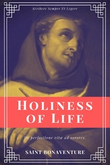 Holiness of Life (Annotated) -  Saint Bonaventure