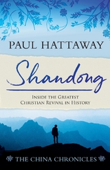 SHANDONG (book 1);  Inside the Greatest Christian Revival in History -  Paul Hattaway