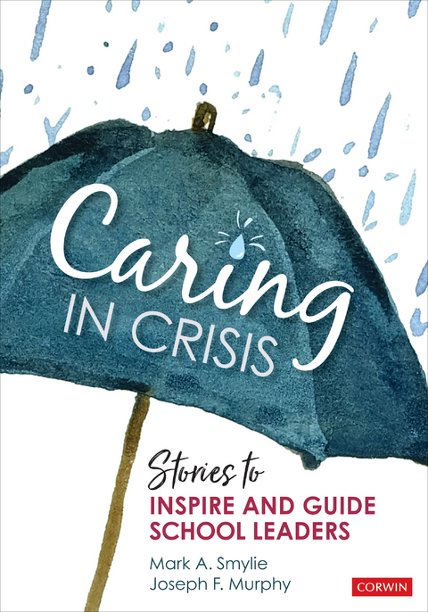 Caring in Crisis -  Joseph  F. Murphy,  Mark A. Smylie