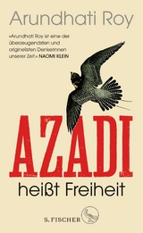 Azadi heißt Freiheit -  Arundhati Roy