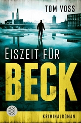 Eiszeit für Beck -  Tom Voss