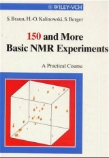 150 and More Basic NMR Experiments - Braun, Siegmar; Kalinowski, Hans O; Berger, Stefan