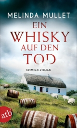 Ein Whisky auf den Tod - Melinda Mullet