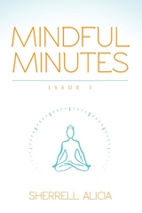 Mindful Minutes -  Sherrell Alicia