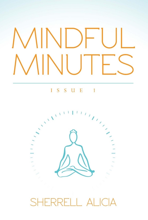 Mindful Minutes -  Sherrell Alicia