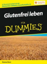 Glutenfrei leben für Dummies - Danna Korn