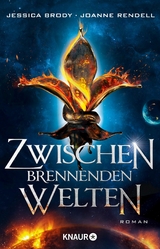 Zwischen brennenden Welten -  Jessica Brody,  Joanne Rendell