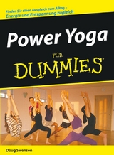 Power Yoga für Dummies - Doug Swenson