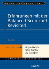 Erfahrungen mit der Balanced Scorecard Revisited - Jürgen Weber, Björn Radtke, Utz Schäffer