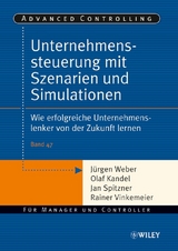 Unternehmenssteuerung mit Szenarien und Simulationen - Jürgen Weber, Olaf Kandel, Jan Spitzner, Rainer Vinkemeier