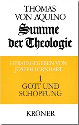 Summe der Theologie / Gott und Schöpfung -  Thomas von Aquin