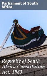 Republic of South Africa Constitution Act, 1983 - Parliament of South Africa