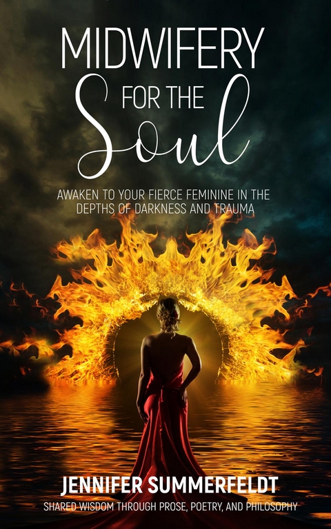 Midwifery for The Soul - Jennifer Summerfeldt