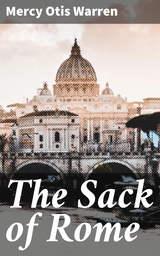 The Sack of Rome - Mercy Otis Warren