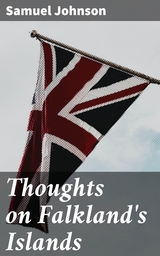 Thoughts on Falkland's Islands - Samuel Johnson