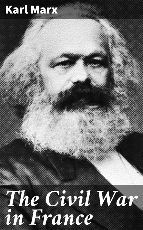 The Civil War in France - Karl Marx