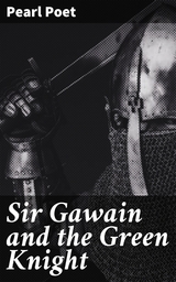 Sir Gawain and the Green Knight - Pearl Poet