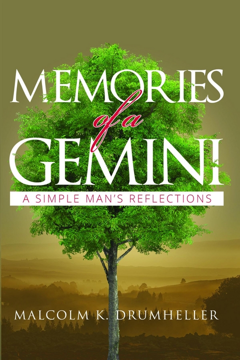 Memories of a Gemini -  Malcolm K. Drumheller