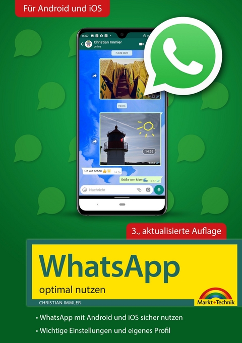 WhatsApp - optimal nutzen - 3. Auflage - neueste Version 2020 mit allen Funktionen anschaulich erklärt - Christian Immler