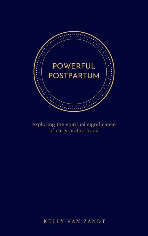 Powerful Postpartum -  Kelly Van Zandt