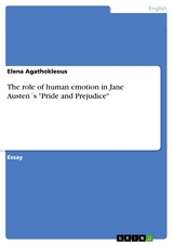 The role of human emotion in Jane Austen´s "Pride and Prejudice" - Elena Agathokleous