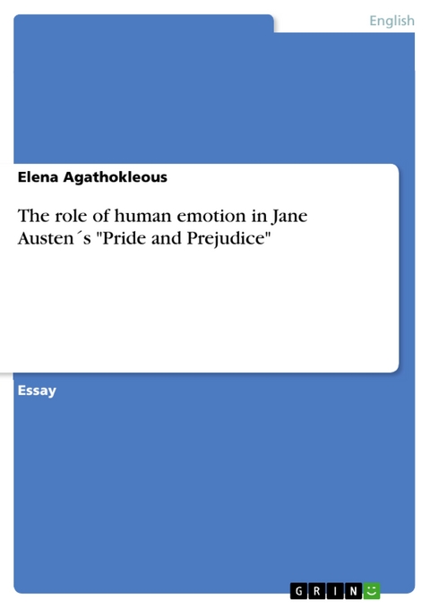 The role of human emotion in Jane Austen´s "Pride and Prejudice" - Elena Agathokleous