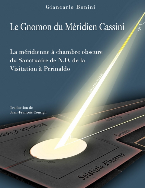 Le Gnomon du Méridien Cassini - Giancarlo Bonini