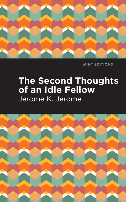 Second Thoughts of an Idle Fellow - Jerome K. Jerome