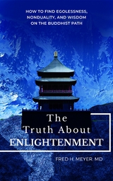 Truth about Enlightenment -  Fred H. Meyer