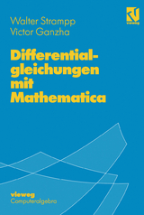 Differentialgleichungen mit Mathematica - Walter Strampp, Victor Ganzha