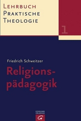 Lehrbuch Praktische Theologie / Religionspädagogik - Friedrich Schweitzer