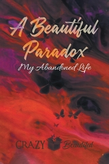 A Beautiful Paradox - Crazy Beautiful