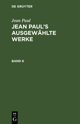 Jean Paul: Jean Paul’s ausgewählte Werke. Band 6 - Jean Paul