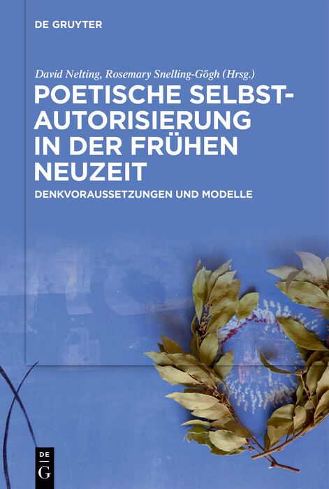 Poetische Selbstautorisierung in der Frühen Neuzeit - 