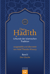 Der Hadith. Quelle der islamischen Tradition / Der Glaube - 