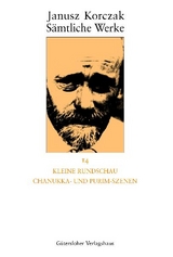 Sämtliche Werke / Kleine Rundschau, Chanukka- und Purim-Szenen - Janusz Korczak