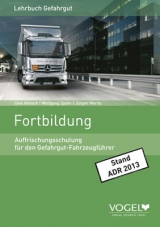 Gefahrgutfahrer Fortbildungsschulung - Jürgen Werny, Wolfgang Spohr, Hans G Triebel