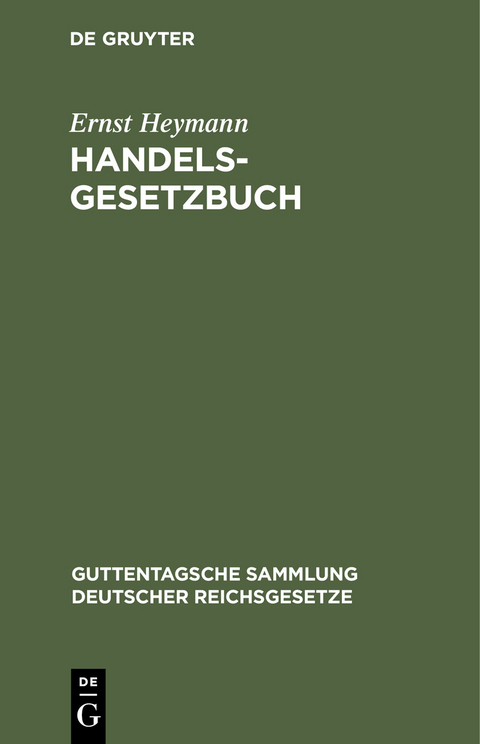 Handelsgesetzbuch - Ernst Heymann