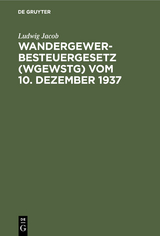 Wandergewerbesteuergesetz (WGewStG) vom 10. Dezember 1937 - Ludwig Jacob