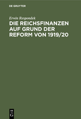 Die Reichsfinanzen auf Grund der Reform von 1919/20 - Erwin Respondek