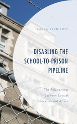 Disabling the School-to-Prison Pipeline -  Laura Vernikoff