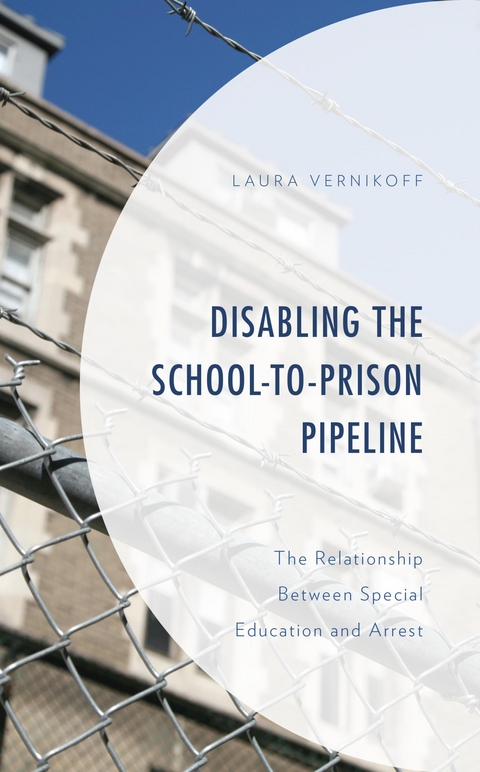 Disabling the School-to-Prison Pipeline -  Laura Vernikoff