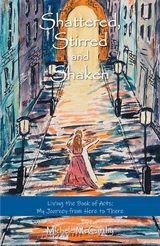 Shattered, Stirred and Shaken: Living the Book of Acts - Michele McCarthy