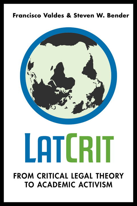 LatCrit -  Steven W. Bender,  Francisco Valdes